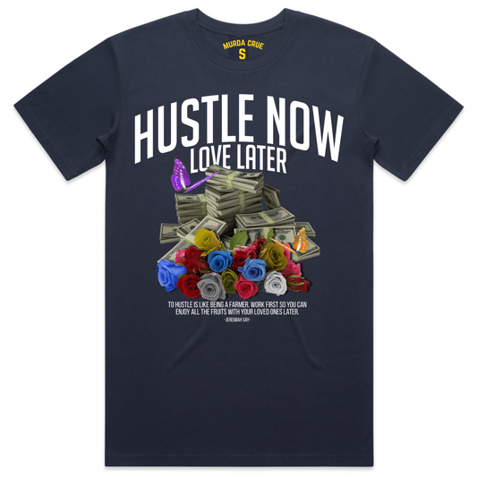 HUSTLE NOW LOVE LATER